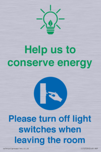 Help us to conserve energy - Turn off light switches when leaving the room